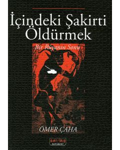 İçindeki Şakirti Öldürmek