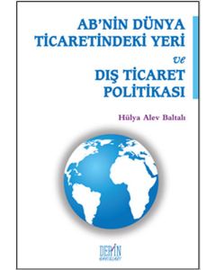 AB'nin Dünya Ticaretindeki Yeri ve Dış Ticaret Politikası