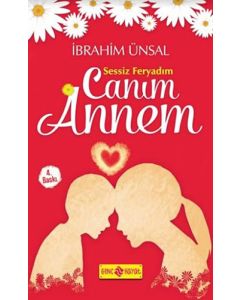 Sessiz Feryadım Canım Annem