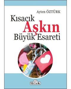 Kısacık Aşkın Büyük Esareti