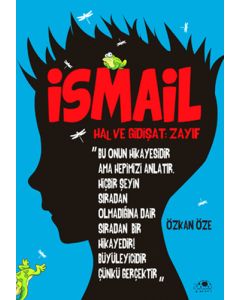 İsmail - Hal ve Gidişat: Zayıf