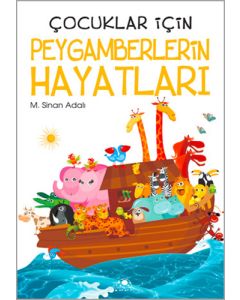 Çocuklar İçin Peygamberlerin Hayatları