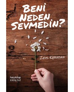 Beni Neden Sevmedin?