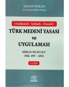 Türk Medeni Yasası ve Uygulaması - 5. Cilt