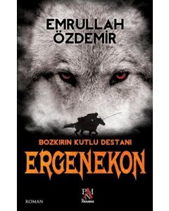 Bozkırın Kutlu Destanı Ergenekon