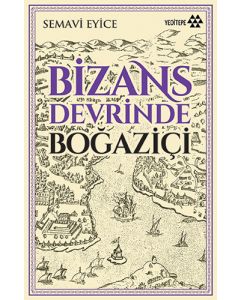 Bizans Devrinde Boğaziçi