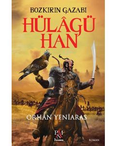 Bozkırın Gazabı Hülâgü Han