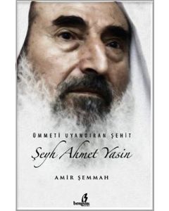 Ümmeti Uyandıran Şehit - Şeyh Ahmed Yasin