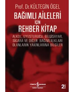 Bağımlı Aileleri İçin Rehber Kitap