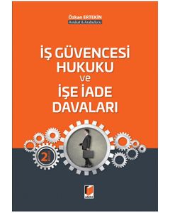 İş Güvencesi Hukuku ve İşe İade Davaları (Ciltli)