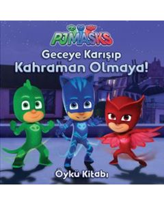 Pjmasks - Geceye Karışıp Kahraman Olmaya!