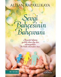 Sevgi Bahçesinin Bahçıvanı