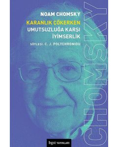 Karanlık Çökerken Umutsuzluğa Karşı İyimserlik
