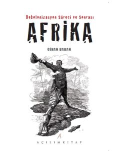 Dekolonizasyon Süreci ve Sonrası Afrika