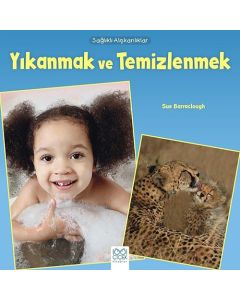 Sağlıklı Alışkanlıklar - Yıkanmak ve Temizlenmek