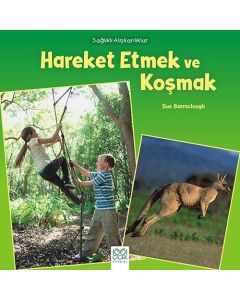 Sağlıklı Alışkanlıklar - Hareket Etmek ve Koşmak