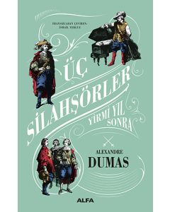 Üç Silahşörler 2 - Yirmi Yıl Sonra (Ciltli)