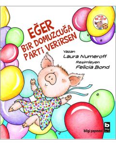 Eğer Bir Domuzcuğa Parti Verirsen