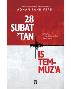 28 Şubat’tan 15 Temmuz’a