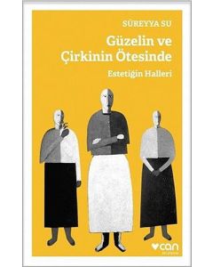 Güzelin ve Çirkinin Ötesinde
