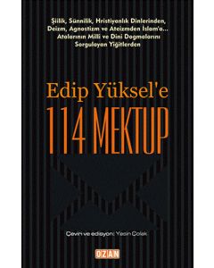Edip Yüksel'e 114 Mektup