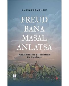 Freud Bana Masal Anlatsa