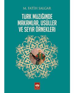 Türk Müziğinde Makamlar, Usûller ve Seyir Örnekleri