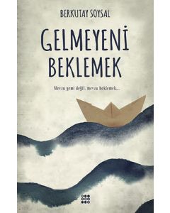 Gelmeyeni Beklemek