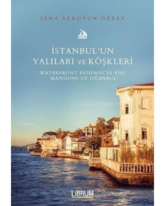 İstanbul'un Yalıları ve Köşkleri