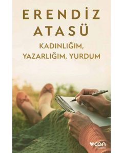 Kadınlığım, Yazarlığım, Yurdum