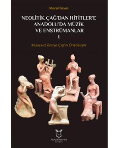 Neolitik Çağ'dan Hititlere Anadolu'da Müzik Ve Enstrümanlar 1