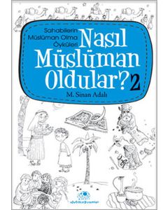 Nasıl Müslüman Oldular? 2