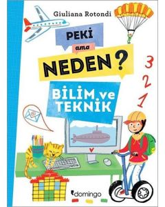 Peki Ama Neden? - Bilim ve Teknik