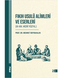 Fıkıh Usulü Alimleri ve Eserleri (Ciltli)