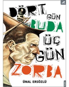 Dört Gün Buda Üç Gün Zorba