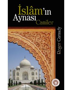İslâm'ın Aynası Camiler