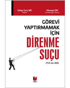 Görevi Yaptırmamak İçin Direnme Suçu