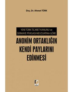 Anonim Ortaklığın Kendi Paylarını Edinmesi (Ciltli)