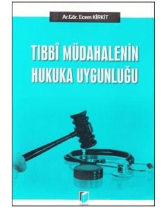 Tıbbî Müdahalenin Hukuka Uygunluğu