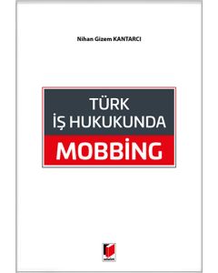 Türk İş Hukukunda Mobbing