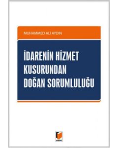 İdarenin Hizmet Kusurundan Doğan Sorumluluğu