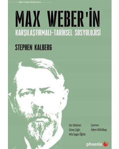 Max Weber’in Karşılaştırmalı-Tarihsel Sosyolojisi