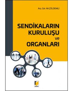 Sendikaların Kuruluşu ve Organları