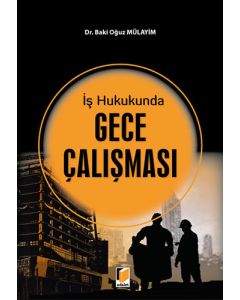 İş Hukukunda Gece Çalışması