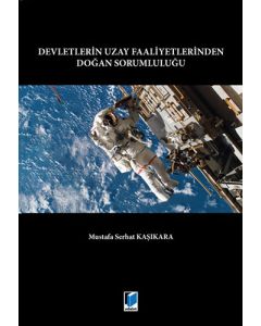 Devletlerin Uzay Faaliyetlerinden Doğan Sorumluluğu