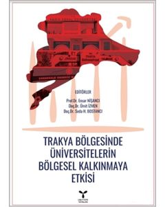 Trakya Bölgesinde Üniversitelerin Bölgesel Kalkınmaya Etkisi