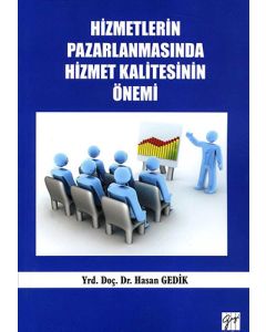 Hizmetlerin Pazarlanmasında Hizmet Kalitesinin Önemi