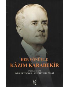 Her Yönüyle Kâzım Karabekir