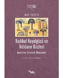 Radikal Hayalgücü ve İktidarın Krizleri