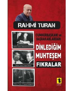 Cumhurbaşkanı ve Başbakanlardan Dinlediğim Muhteşem Fıkralar